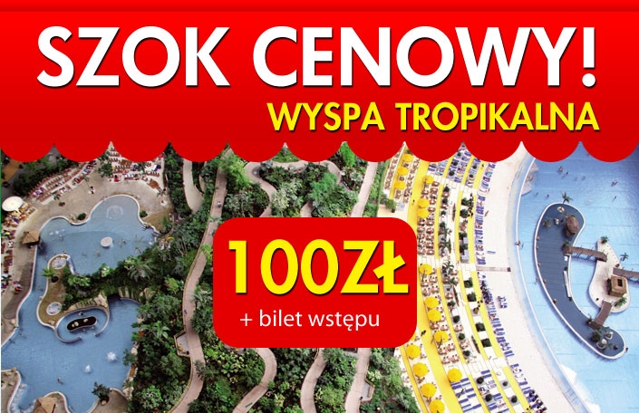 TROPIKALNA WYSPA - 100PLN